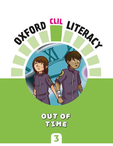 Oxford Clil Literacy Natural Primary 3. Out Of Time