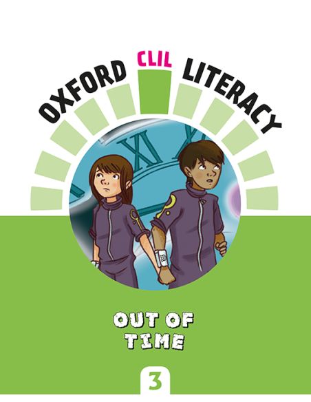 Oxford Clil Literacy Natural Primary 3. Out Of Time