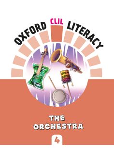 Oxford Clil Literacy Music Primary 4. The Orchestra
