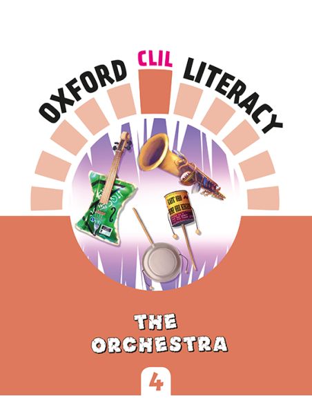 Oxford Clil Literacy Music Primary 4. The Orchestra