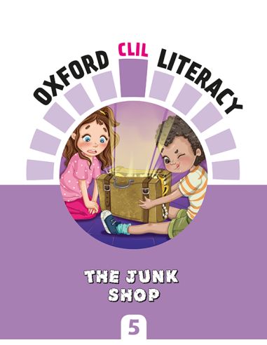 Oxford Clil Literacy Art Primary 5. The Junk Shop