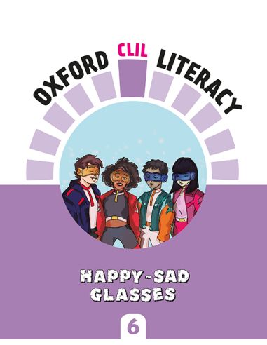 Oxford Clil Literacy Art Primary 6. Happy-Sad Glasses