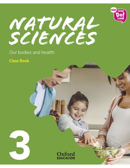 New Think Do Learn Natural Sciences 3. Class Book Module 2. Our Bodies And Health