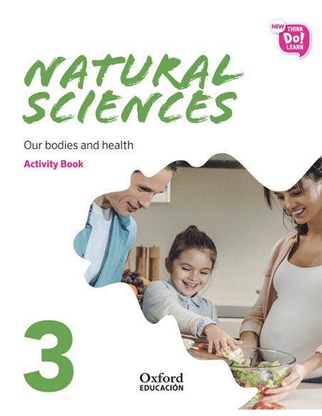 New Think Do Learn Natural Sciences 3 Module 2. Our Bodies And Health. Activity Book