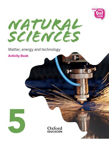 New Think Do Learn Natural Sciences 5 Module 3. Matter, Energy And Technology. Activity Book