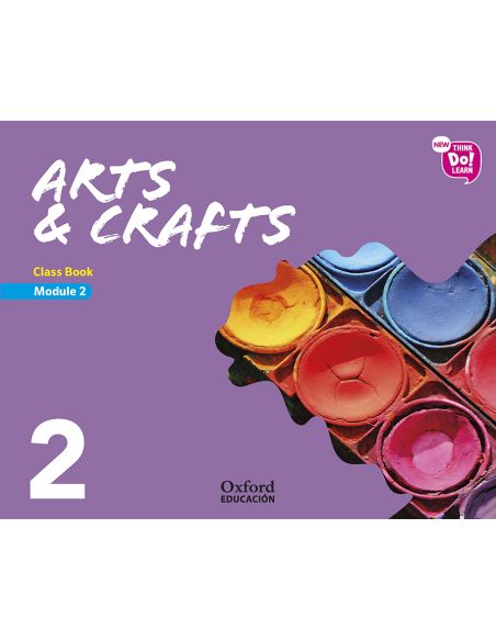 New Think Do Learn Arts & Crafts 2 Module 2. Class Book