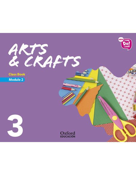 New Think Do Learn Arts & Crafts 3 Module 2. Class Book