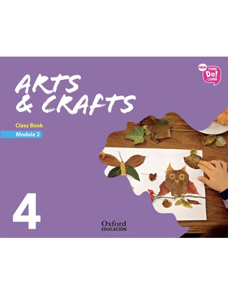 New Think Do Learn Arts & Crafts 4 Module 2. Class Book