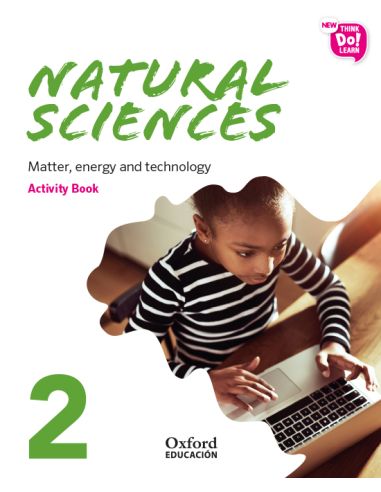 New Think Do Learn Natural Sciences 2. Activity Book. Matter, Energy And Technology (National Edition)