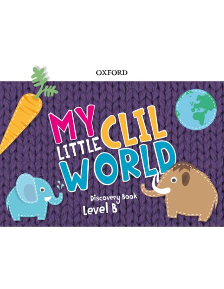 My Little Clil World. Level B. Discovery Book