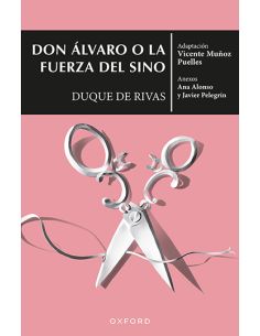 Don Álvaro O La Fuerza Del Sino (El Árbol De Los Clásicos)