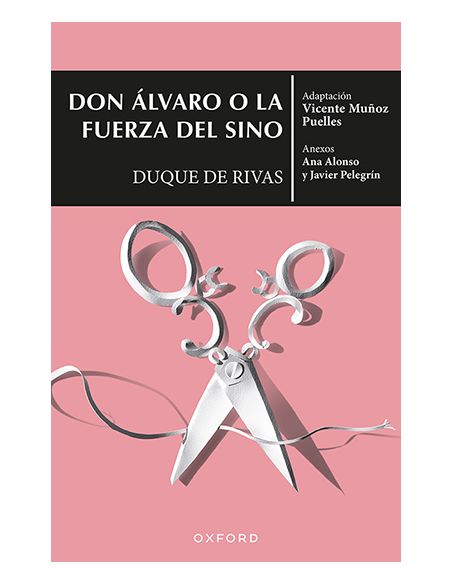 Don Álvaro O La Fuerza Del Sino (El Árbol De Los Clásicos)