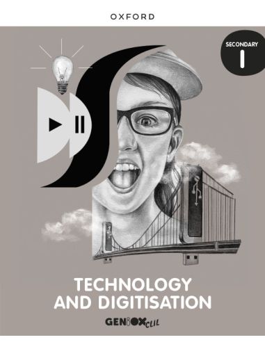 Technology & Digitisation I Eso. Student'S Book. Geniox
