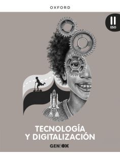 Tecnología Y Digitalización Ii Eso. Libro Del Estudiante. Geniox (Castilla Y León)
