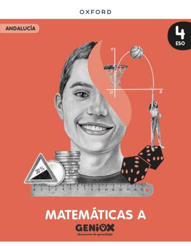Matemáticas A 4º Eso. Libro Del Estudiante. Geniox Situaciones De Aprendizaje (Andalucía)