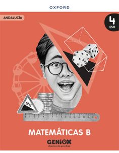 Matemáticas B 4º Eso. Libro Del Estudiante. Geniox Situaciones De Aprendizaje (Andalucía)