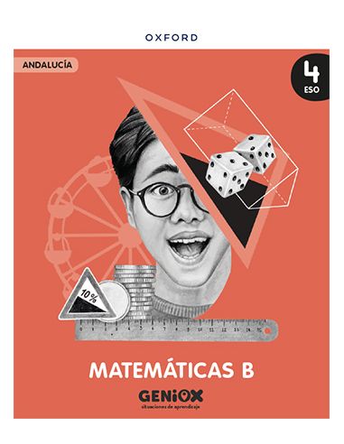 Matemáticas B 4º Eso. Libro Del Estudiante. Geniox Situaciones De Aprendizaje (Andalucía)
