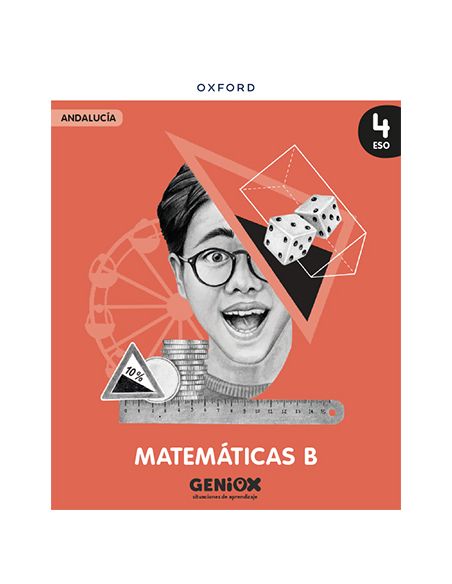 Matemáticas B 4º Eso. Libro Del Estudiante. Geniox Situaciones De Aprendizaje (Andalucía)
