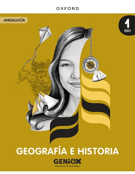 Geografía E Historia 1º Eso. Libro Del Estudiante. Geniox Situaciones De Aprendizaje (Andalucía)