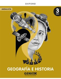 Geografía E Historia 3º Eso. Libro Del Estudiante. Geniox Situaciones De Aprendizaje (Andalucía)