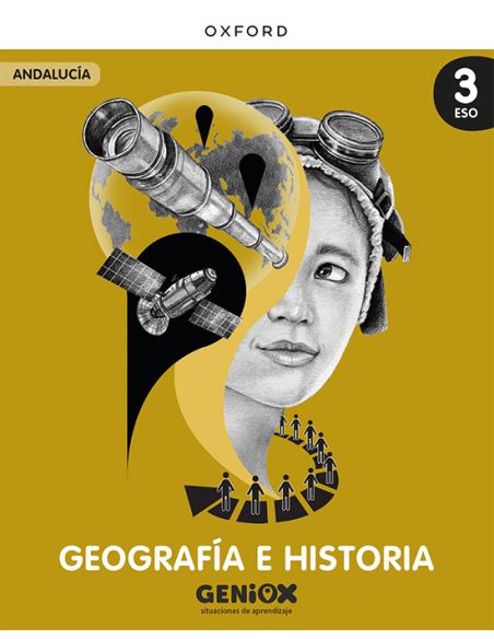 Geografía E Historia 3º Eso. Libro Del Estudiante. Geniox Situaciones De Aprendizaje (Andalucía)