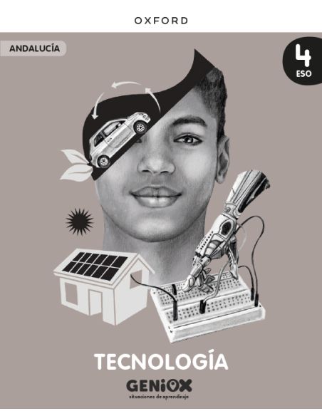 Tecnología 4º Eso. Libro Del Estudiante. Geniox Situaciones De Aprendizaje (Andalucía)
