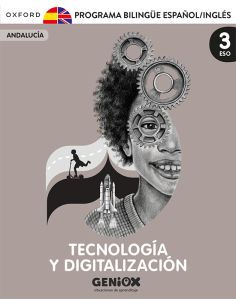 Tecnología Y Digitalización 3º Eso. Pack Programa Bilingüe. Geniox Situaciones De Aprendizaje (Andalucía)