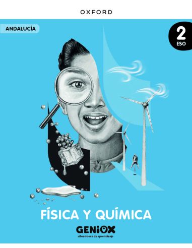Física Y Química 2º Eso. Libro Del Estudiante. Geniox Situaciones De Aprendizaje (Andalucía)