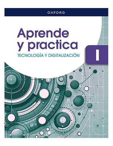 Tecnología Y Digitalización I Eso. Aprende Y Practica