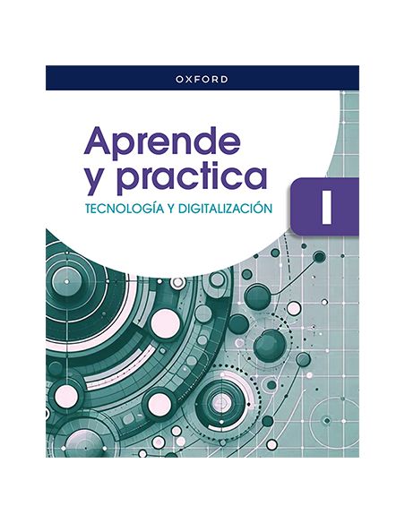 Tecnología Y Digitalización I Eso. Aprende Y Practica