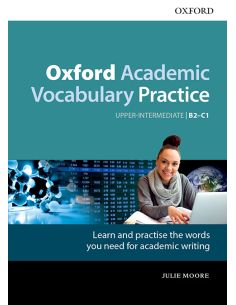 Oxford Academic Vocabulary Practice Upper Intermediate B2-C1