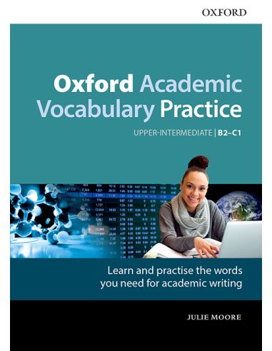 Oxford Academic Vocabulary Practice Upper Intermediate B2-C1