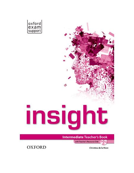 Insight Intermediate. Teacher'S Book And Teacher'S Resource Disk Pack
