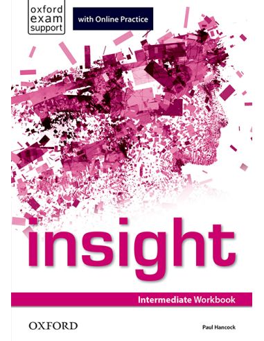 Insight Intermediate. Workbook And Online Practice Student'S Pack