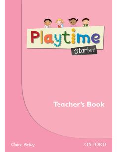 Playtime Starter. Teacher'S Book