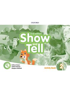 Oxford Show And Tell 2. Activity Book 2Nd Edition