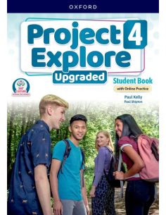 Project Explore 4. Student'S Book With Online Practice Upgraded