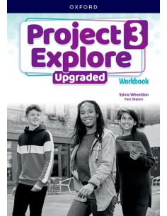 Project Explore 3. Workbook Upgraded