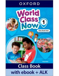 World Class Now 1. Class Book With Ebook And Active Learning Kit