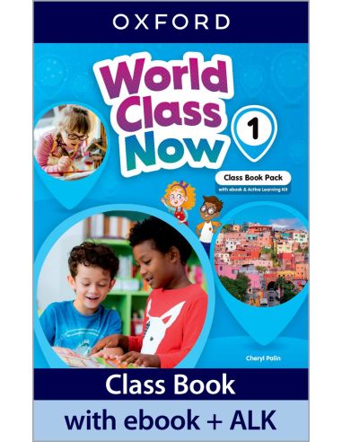 World Class Now 1. Class Book With Ebook And Active Learning Kit