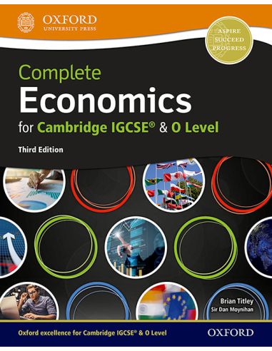 Complete Economics For Cambridge Igcse & O Level: Student Book (Third Edition)