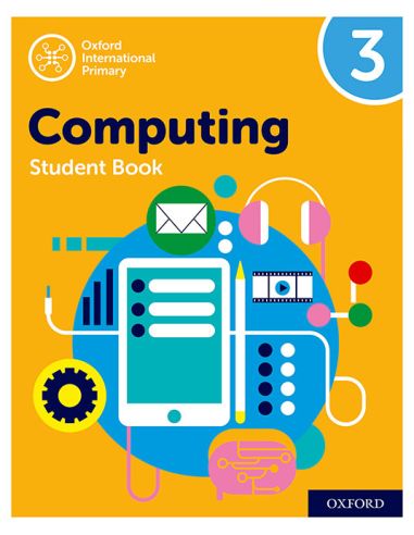 Oxford International Primary Computing Student Book 3