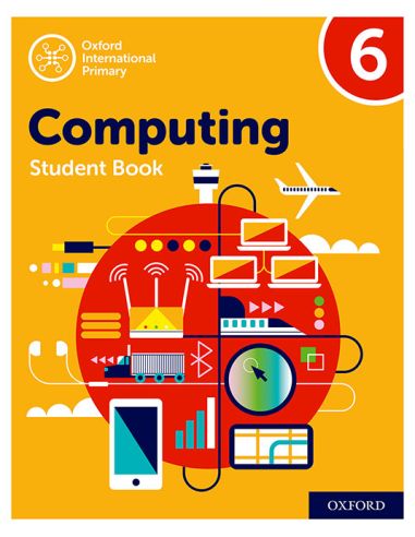 Oxford International Primary Computing Student Book 6