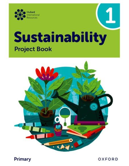 New Oxford International Primary Sustainability: Student Project Book 1