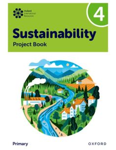 New Oxford International Primary Sustainability: Student Project Book 4