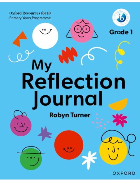 Oxford Resources For Ib Pyp: My Reflection Journal Grade 1