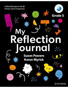 Oxford Resources For Ib Pyp: My Reflection Journal Grade 5