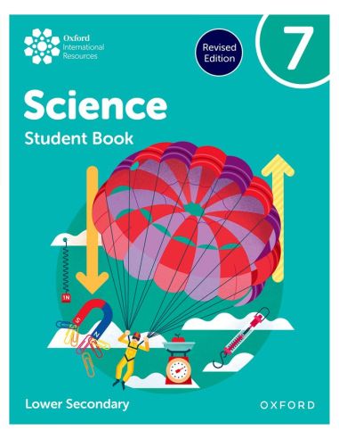 New Oxford International Lower Secondary Science Student Book 7 Rev Ed