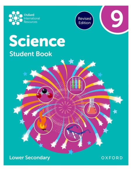 New Oxford International Lower Secondary Science Student Book 9 Rev Ed
