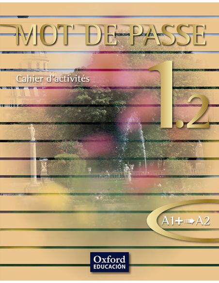 Mot De Passe 1.2 Cahier D'Activités